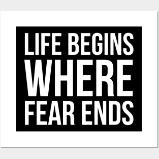 Life Begins Where Fear Ends Posters and Art